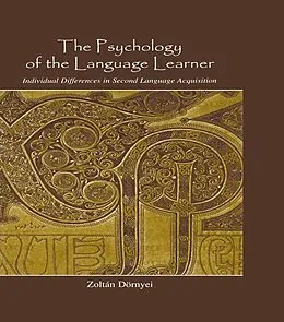 E-Book (epub) The Psychology of the Language Learner von Zoltán Dörnyei