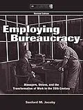 E-Book (epub) Employing Bureaucracy von Sanford M. Jacoby