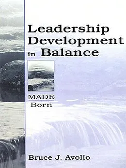 E-Book (pdf) Leadership Development in Balance von Bruce J. Avolio
