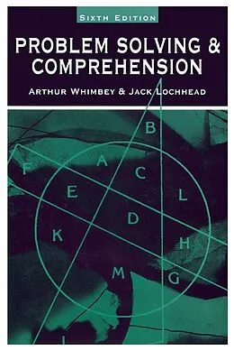 E-Book (epub) Problem Solving & Comprehension von Arthur Whimbey, Jack Lochhead, Ron Narode