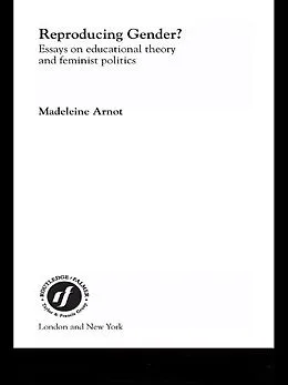 E-Book (epub) Reproducing Gender von Madeleine Arnot