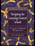 E-Book (epub) Designing the Learning-centred School von Clive Dimmock