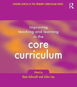 ePUB Improving Teaching and Learning In the Core Curriculum von Kate Ashcroft