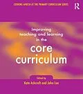 PDF Improving Teaching and Learning In the Core Curriculum von Kate Ashcroft