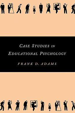 E-Book (pdf) Case Studies in Educational Psychology von Frank Adams