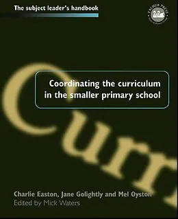 E-Book (epub) Coordinating the Curriculum in the Smaller Primary School von Mick Waters