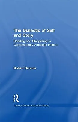 PDF The Dialectic of Self and Story von Robert Durante