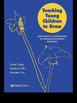 E-Book (epub) Teaching Young Children to Draw von Grant B Cooke, Grant Cooke, Maureen V Cox