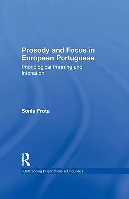 E-Book (epub) Prosody and Focus in European Portuguese von Sonia Frota