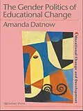 E-Book (pdf) The Gender Politics Of Educational Change von Amanda Datnow