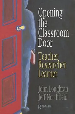 E-Book (epub) Opening The Classroom Door von John Loughran