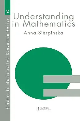 PDF Understanding in Mathematics von Anna Sierpinska