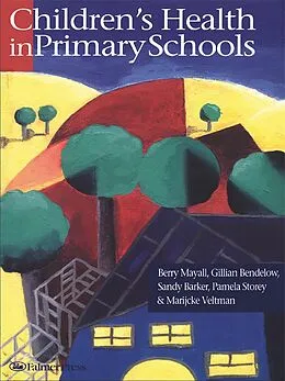 E-Book (epub) Children's Health In Primary Schools von Sandy Barker, Gillian Bendelow, Berry Mayall