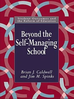 E-Book (epub) Beyond the Self-Managing School von Brian Caldwell, Jim M. Spinks