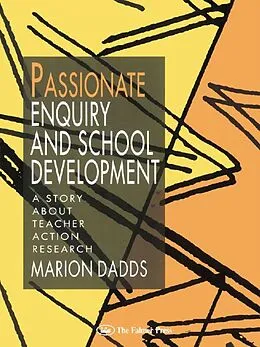 E-Book (epub) Passionate Enquiry and School Development von Marion Dadds