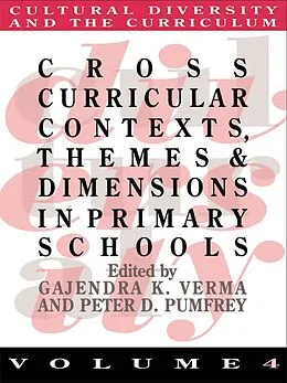 E-Book (pdf) Cross Curricular Contexts, Themes And Dimensions In Primary Schools von Gajendra K. Verma