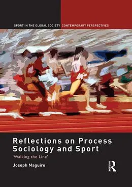 E-Book (pdf) Reflections on Process Sociology and Sport von Joseph Maguire
