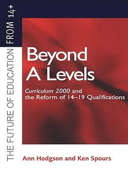 PDF Beyond A-levels von Ann Hodgson, Ken Spours