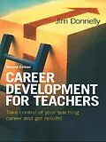 E-Book (epub) Career Development for Teachers von Jim Donnelly