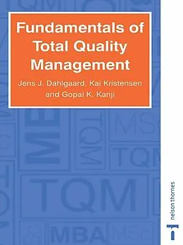 E-Book (pdf) Fundamentals of Total Quality Management von Jens J. Dahlgaard, Ghopal K. Kanji, Kai Kristensen
