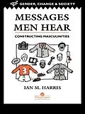 E-Book (epub) Messages Men Hear von Ian M. Harris