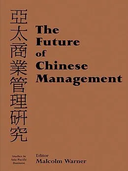 E-Book (epub) The Future of Chinese Management von Malcolm Warner