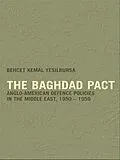 E-Book (pdf) The Baghdad Pact von Behcet Kemal Yesilbursa