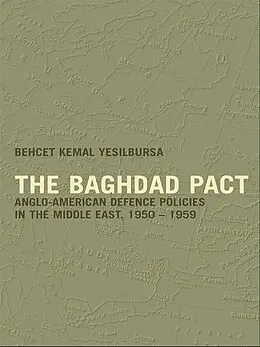E-Book (pdf) The Baghdad Pact von Behcet Kemal Yesilbursa