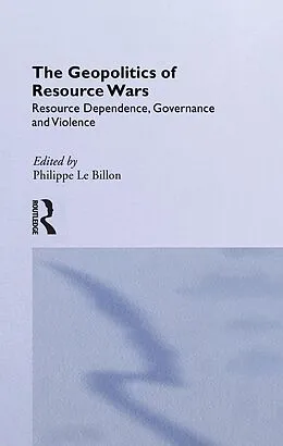 E-Book (pdf) The Geopolitics of Resource Wars von Philippe Le Billon