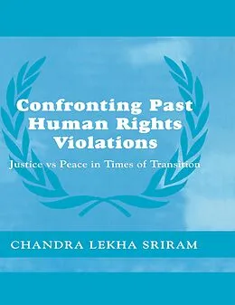 E-Book (pdf) Confronting Past Human Rights Violations von Chandra Lekha Sriram
