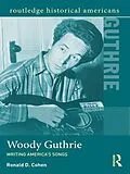 E-Book (epub) Woody Guthrie von Ronald D. Cohen