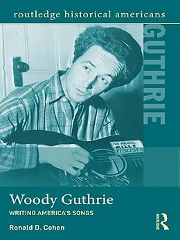 E-Book (epub) Woody Guthrie von Ronald D. Cohen