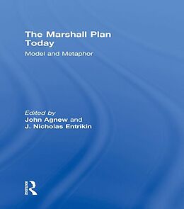 E-Book (epub) The Marshall Plan Today von John Agnew, J. Nicholas Entrikin