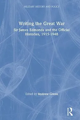 E-Book (epub) Writing the Great War von Andrew Green
