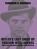 E-Book (pdf) Hitler's Last Chief of Foreign Intelligence von 