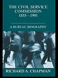 E-Book (epub) Civil Service Commission 1855-1991 von Richard A. Chapman