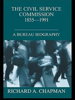 E-Book (pdf) Civil Service Commission 1855-1991 von Richard A. Chapman