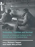 E-Book (pdf) Technology, Tradition and Survival von Richard Tapper, Keith Mclachlan