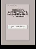 E-Book (epub) Technology, Competitiveness and Radical Policy Change von Jörg Meyer-Stamer