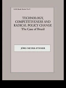 E-Book (epub) Technology, Competitiveness and Radical Policy Change von Jörg Meyer-Stamer