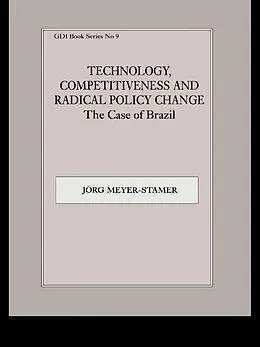 E-Book (pdf) Technology, Competitiveness and Radical Policy Change von Jörg Meyer-Stamer
