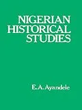 ePUB Nigerian Historical Studies von E. A. Ayandele