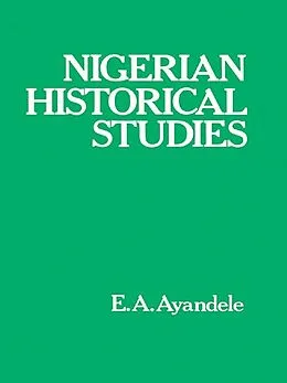 ePUB Nigerian Historical Studies von E. A. Ayandele
