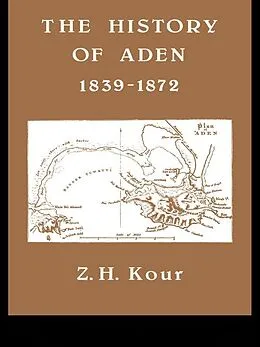 ePUB The History of Aden von Z H Kour, Z. H. Kour