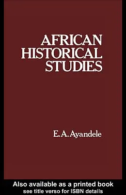 E-Book (epub) African Historical Studies von E. A. Ayandele