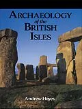 E-Book (pdf) Archaeology of the British Isles von Andrew R M Hayes, Andrew Hayes