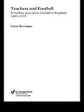 ePUB Teachers and Football von Colm Kerrigan
