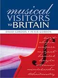 E-Book (epub) Musical Visitors to Britain von Peter Gordon