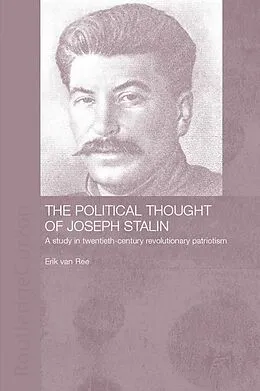 E-Book (epub) The Political Thought of Joseph Stalin von Erik Van Ree