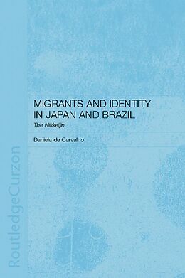 E-Book (pdf) Migrants and Identity in Japan and Brazil von Daniela de Carvalho